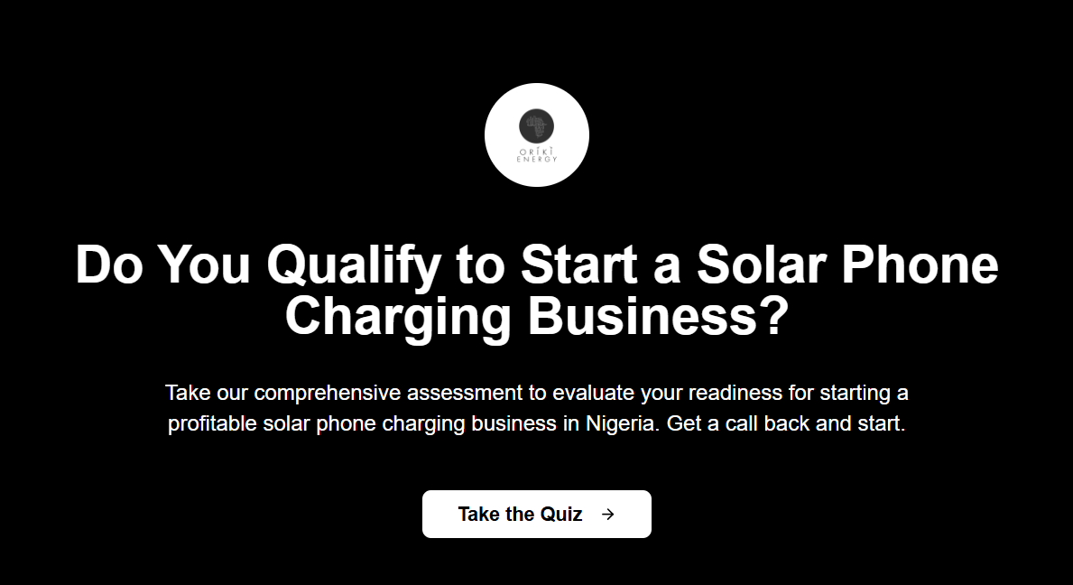 Oriki Energy quiz landing page asking 'Do You Qualify to Start a Solar Phone Charging Business?' with comprehensive assessment description and Take the Quiz button